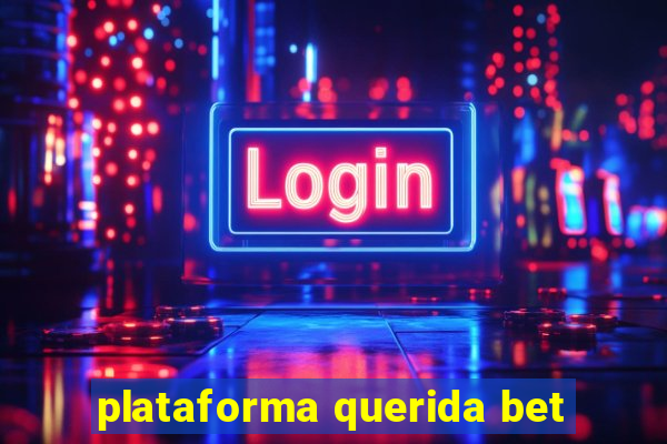 plataforma querida bet